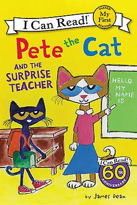 Pete The Cat And The Surprise Teacher by Kimberly Dean Paperback Book