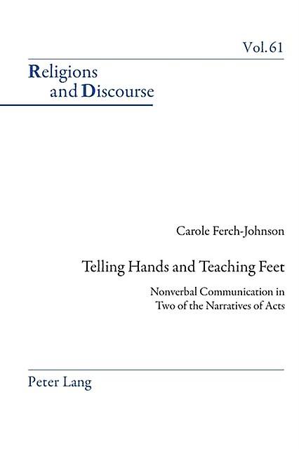 Telling Hands And Teaching Feet by Carole FerchJohnson Paperback