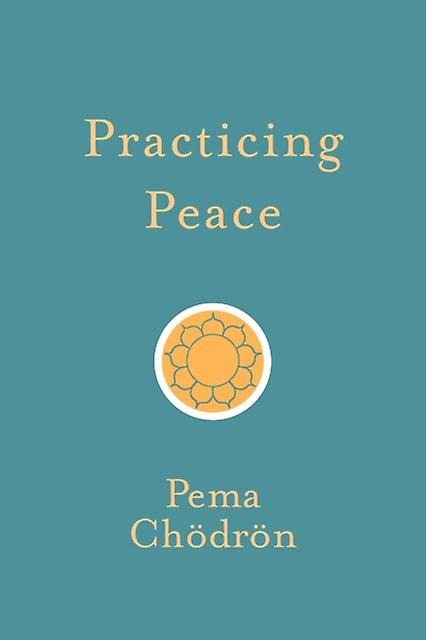 Practicing Peace by Pema Chodron Paperback