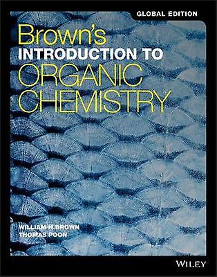 Brown's Introduction to Organic Chemistry Global Edition