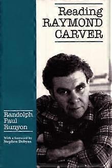 Reading Raymond Carver by Randolph Paul Runyon Paperback
