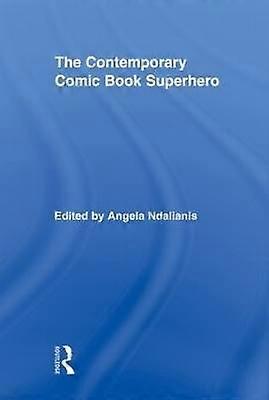 The Contemporary Comic Book Superhero