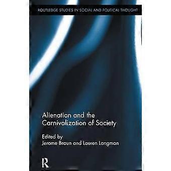 Alienation and the Carnivalization of Society