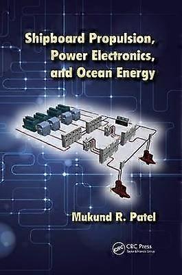 Shipboard Propulsion Power Electronics and Ocean Energy