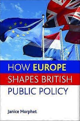 How Europe Shapes British Public Policy