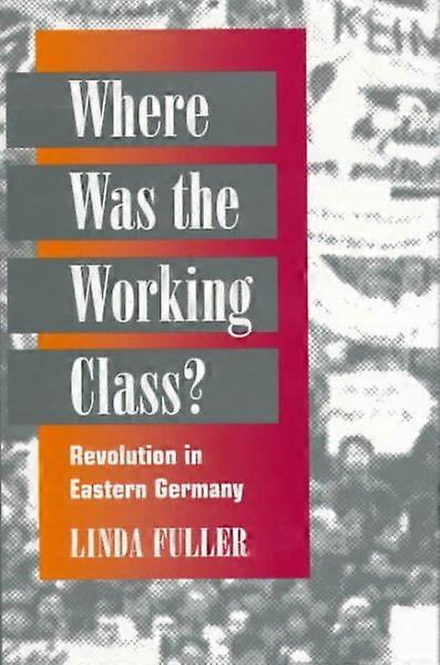 Where Was the Working Class?