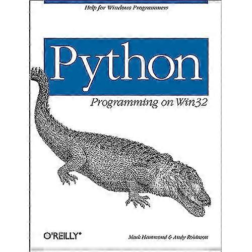 Python Programming On Win32: Help for Windows Programmers