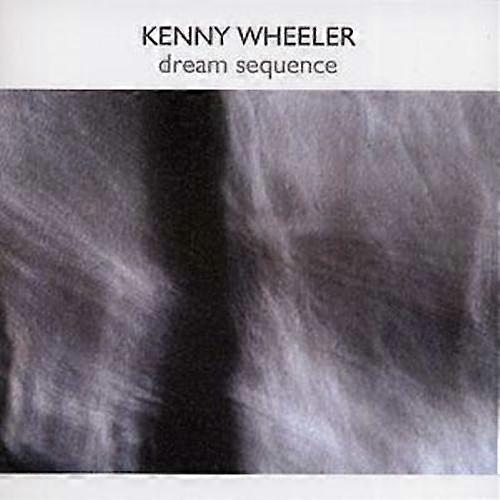 Kenny Wheeler Dream Sequence CD (2003)