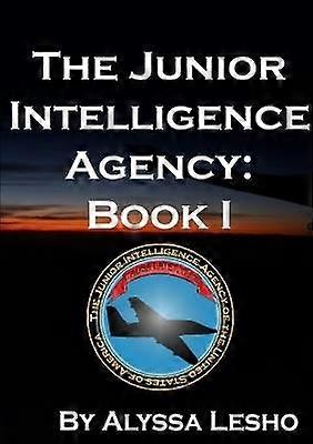 The Junior Intelligence Agency: Book 1