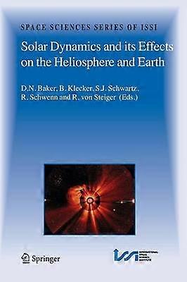 Solar Dynamics and its Effects on the Heliosphere and Earth