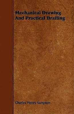 Mechanical Drawing and Practical Drafting