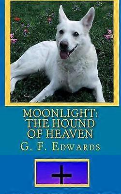 Moonlight The Hound of Heaven