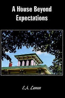 A House Beyond Expectations