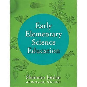 Early Elementary Science Education by Shannon Jordan Paperback