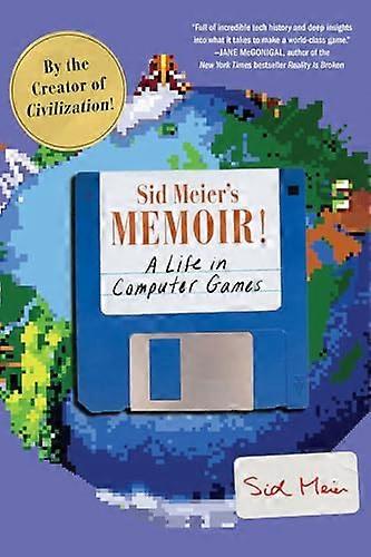 Sid Meiers Memoiren!: Ein Leben in Computerspielen