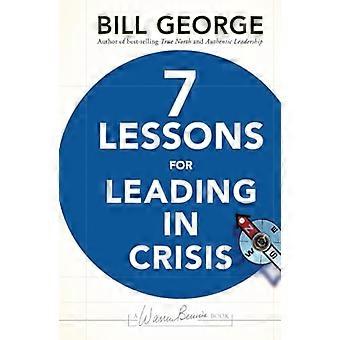 Seven Lessons for Leading in Crisis