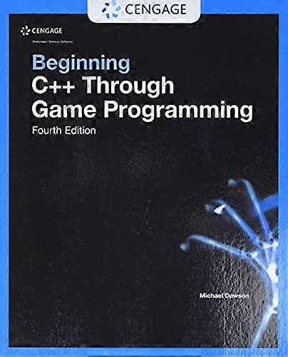 Beginning C++ Through Game Programming