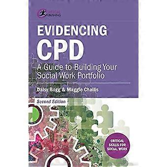 Evidencing CPD A Guide to Building your Social Work Portfolio