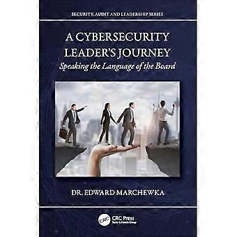 Cybersecurity Leader's Journey : Speaking the Language of the Board