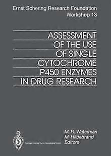 Assessment Of The Use Of Single Cytochrome P450 Enzymes In Drug Research Paperback Book