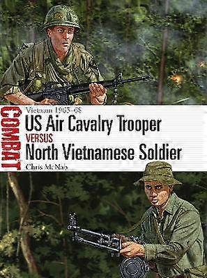 Us Air Cavalry Trooper Vs North Vietnamese Soldier