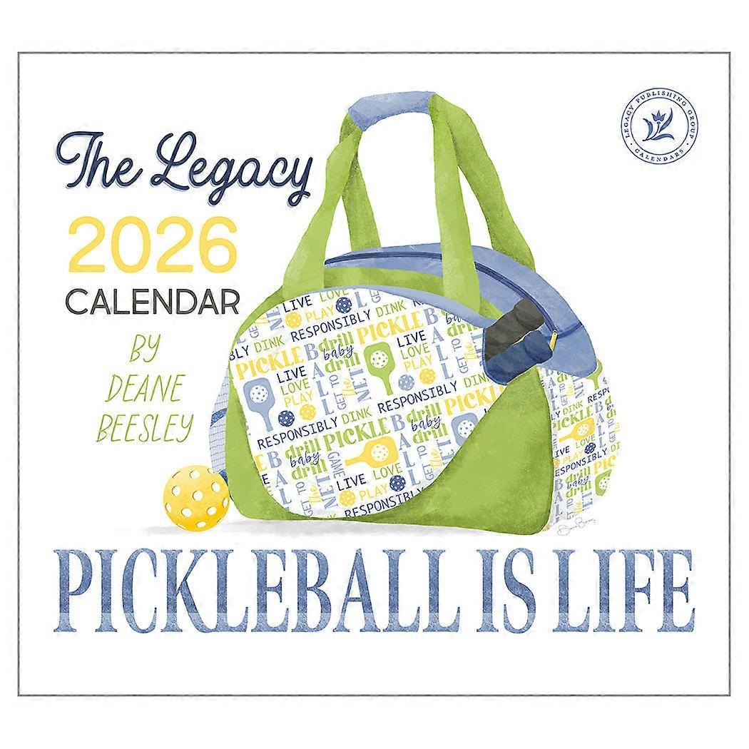 Legacy Pickleball Is Life Calendar 2026