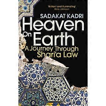 Heaven on Earth A Journey Through Sharia Law