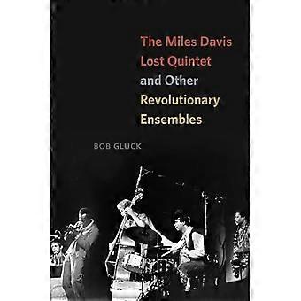 Miles Davis Lost kvintett og andre revolusjonære ensembler