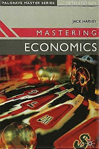 Mastering Economics (Palgrave Master)