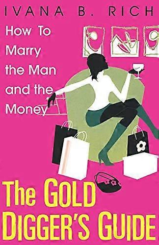 The Gold Digger's Guide