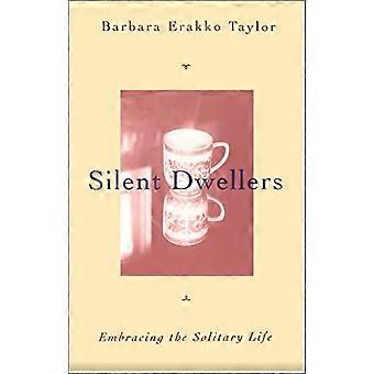 Silent Dwellers: Umarmung des einsamen Lebens