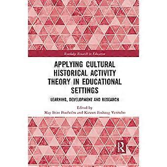 Anwendung der kulturhistorischen Aktivitätstheorie in Bildungssettings: Lernen, Entwicklung und Forschung (Routledge Research in Education)