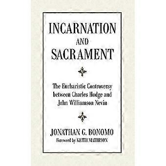Incarnazione e sacramento: la controversia eucaristica tra Charles Hodge e John Williamson Nevin