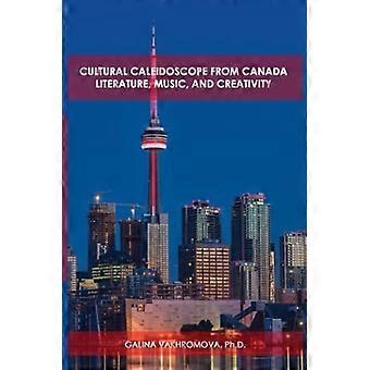 Kulturelt kalejdoskop fra Canada: Litteratur, musikk og kreativitet