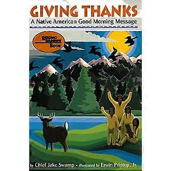 Het geven van dank: Een Native American Goedemorgen Message (Rainbow lezingsboeken)