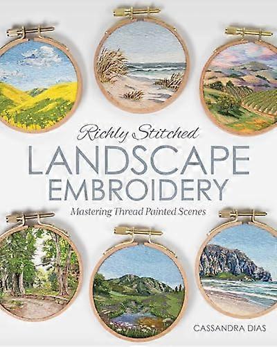 Richly Stitched Landscape Embroidery Mastering Thread Painted Scenes