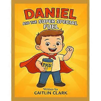 Daniel and the super special fuel