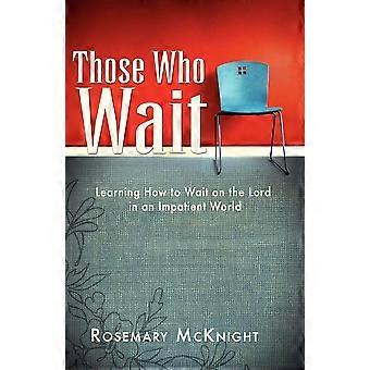 Those who wait