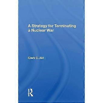 Strategy For Terminating A Nuclear War - Clark C Abt - Paperback - en Book