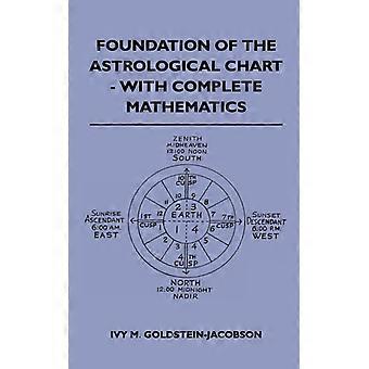 Foundation Of The Astrological Chart - With Complete Mathematics - Ivy M. Goldstein-Jacobson - Hardcover - English Book - History