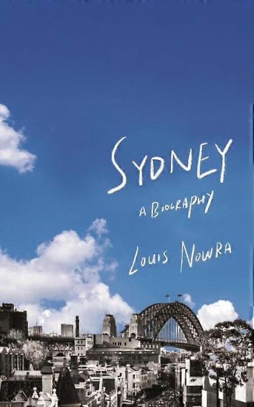Sydney A Biography