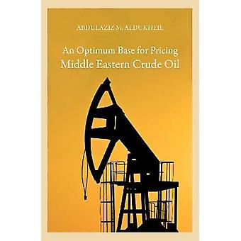 Optimum Base For Pricing Middle Eastern Crude Oil