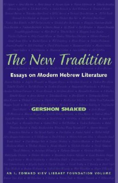 The New Tradition by Gershon Shaked Hardback Book