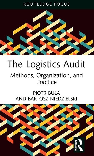 The Logistics Audit Methods Organization And Practice - Piotr Bua