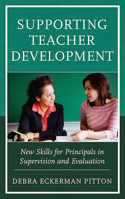 Supporting Teacher Development by Debra Eckerman Pitton Paperback Book