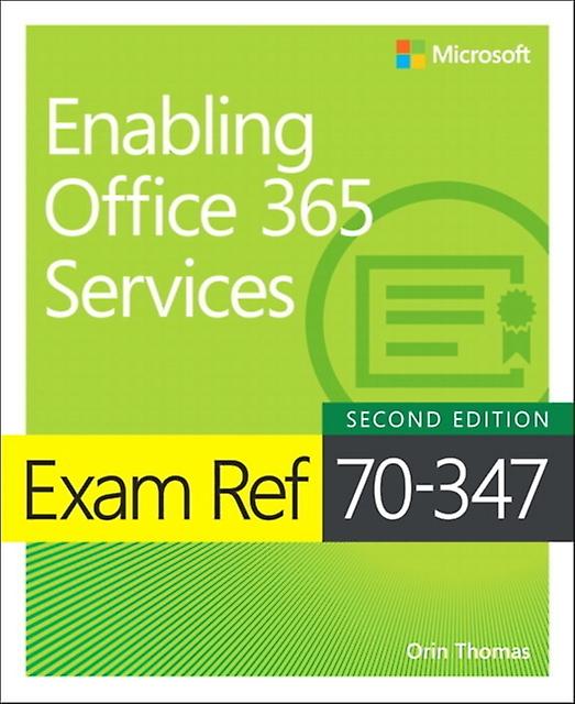 Exam Ref 70-347 Enabling Office 365 Services by Orin Thomas Paperback