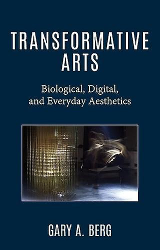 Transformative Arts by Gary A. Berg Paperback