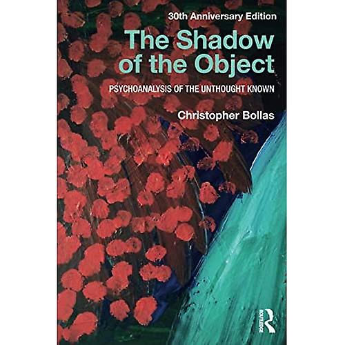 De schaduw van het Object: psychoanalyse van de Unthought bekend