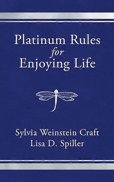 Platinum Rules For Enjoying Life - Lisa D. Spiller - Paperback - English Book - Time management