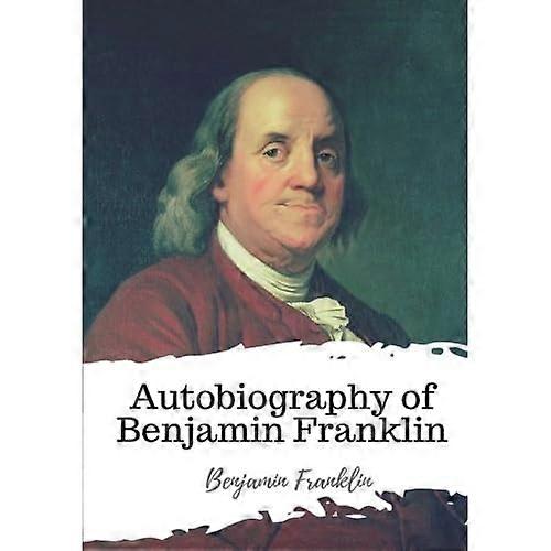 Autobiography of Benjamin Franklin